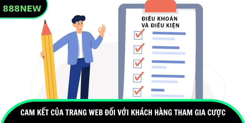Cam kết của trang web đối với khách hàng tham gia cược