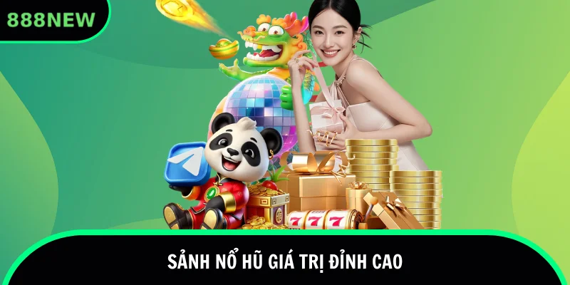 Chơi nổ hũ để nhận thưởng hàng chục triệu đồng