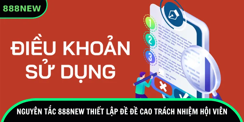 Nguyên tắc 888new thiết lập đề đề cao trách nhiệm hội viên