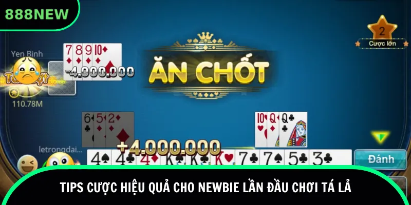 Tips cược hiệu quả cho newbie lần đầu chơi tá lả