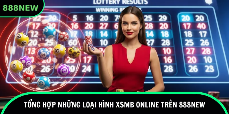 Tổng hợp những loại hình XSMB online trên 888new